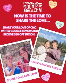 Love is in the (mountain) air! ❤️⛰️ We’re taking a moment to celebrate families who make Camp Mountain Chai so special. Your support, stories, and memories are what make our community magical, and we want to say thank you. 

Here’s our little token of appreciation:
Leave a Google review anytime between now and Monday, February 16th, and we’ll apply a $50 tuition discount as our way of saying thank you (yes, even if you’ve already registered for 2026!) 🏕️🙌🥰

How to share the love:
1. Write a Google Review sharing your experience with CMC 
2. Take a screenshot or photo of your review
3. Email it to Emily Merrill at emily@campmountainchai.com

Your words help future campers find the same joy, friendship, and adventure your family has experienced. Because of you, we can continue growing the CMC community for years to come.